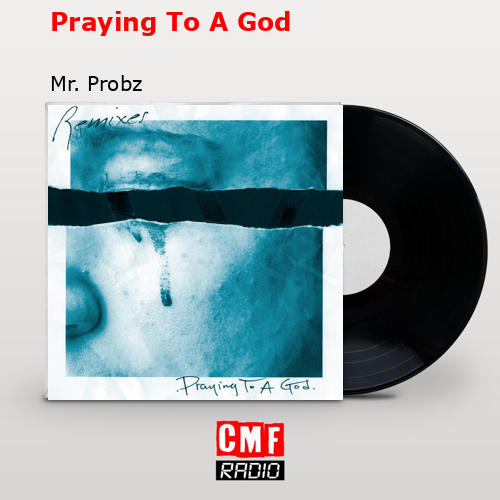 final cover Praying To A God Mr. Probz