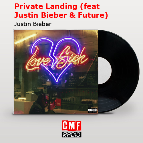 final cover Private Landing feat Justin Bieber Future Justin Bieber