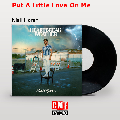 final cover Put A Little Love On Me Niall Horan