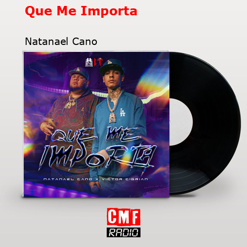 final cover Que Me Importa Natanael Cano