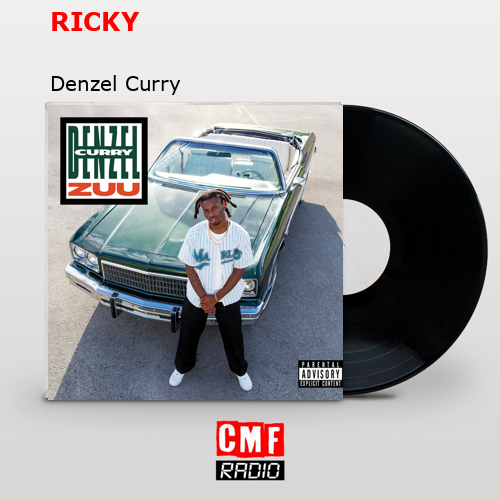 RICKY – Denzel Curry