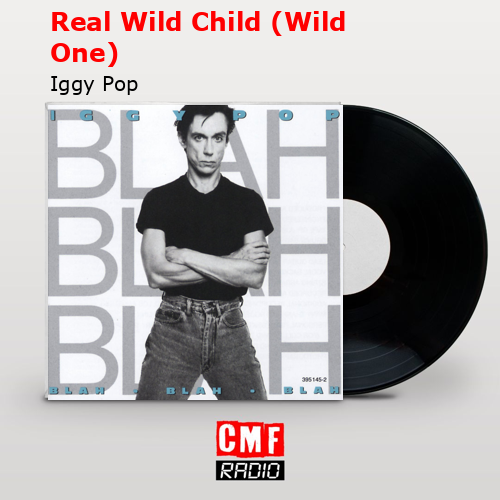 final cover Real Wild Child Wild One Iggy Pop