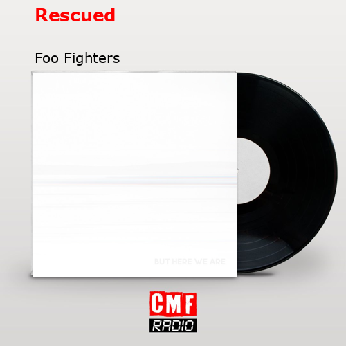 Rescued – Foo Fighters