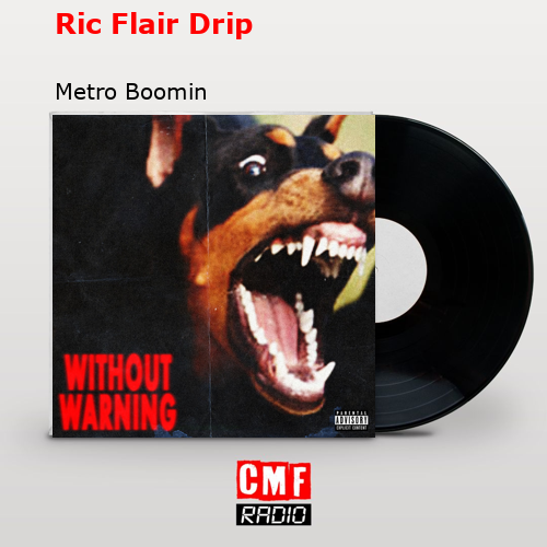 Ric Flair Drip – Metro Boomin