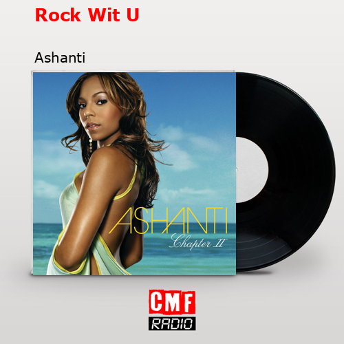 Rock Wit U – Ashanti