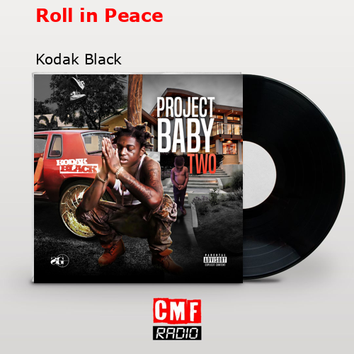 final cover Roll in Peace Kodak Black