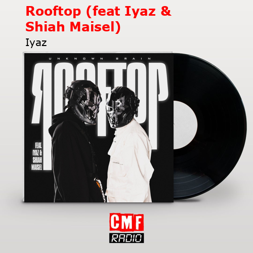 final cover Rooftop feat Iyaz Shiah Maisel Iyaz