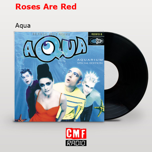 Roses Are Red – Aqua