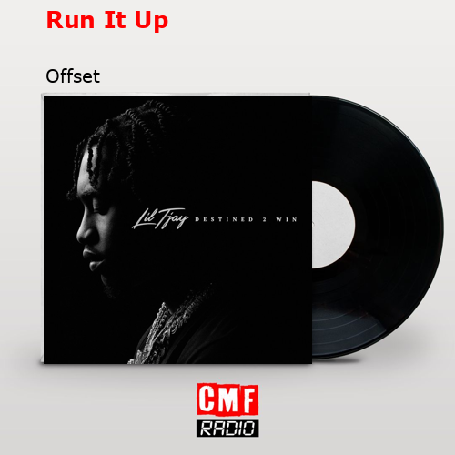 Run It Up – Offset