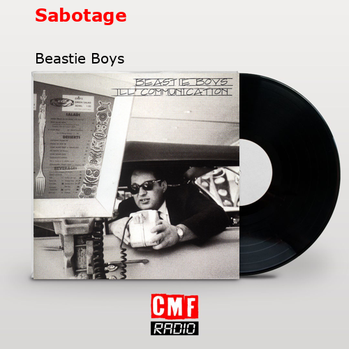 Sabotage – Beastie Boys