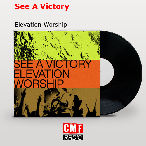 final cover See A Victory Elevation Worship