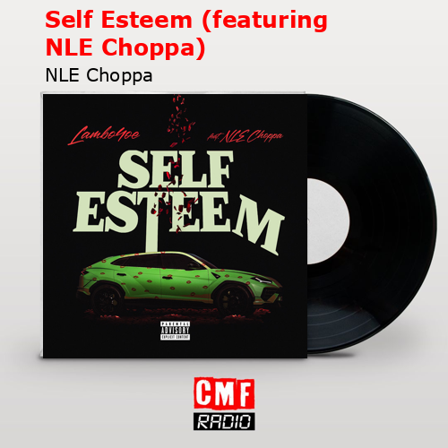 final cover Self Esteem featuring NLE Choppa NLE Choppa
