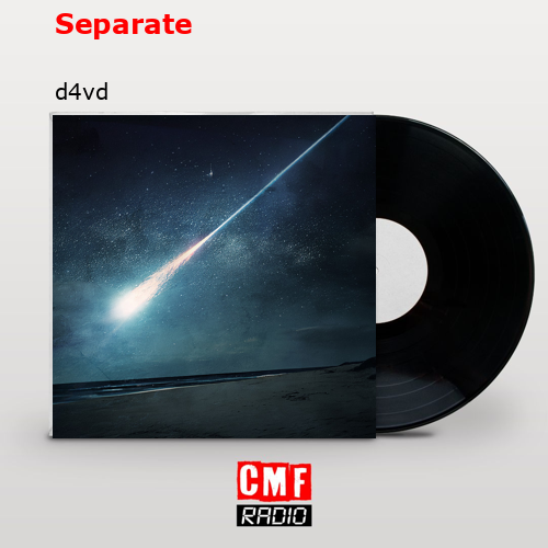 Separate – d4vd