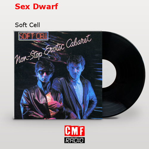 final cover Sex Dwarf Soft Cell