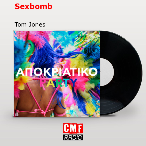 final cover Sexbomb Tom Jones
