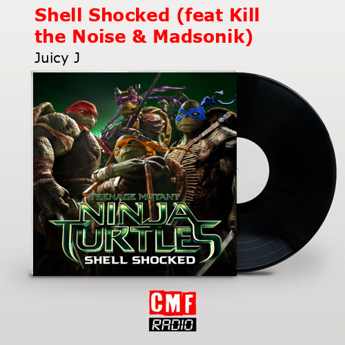 final cover Shell Shocked feat Kill the Noise Madsonik Juicy J