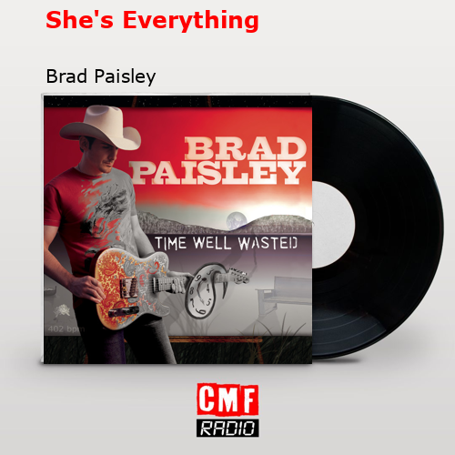 final cover Shes Everything Brad Paisley