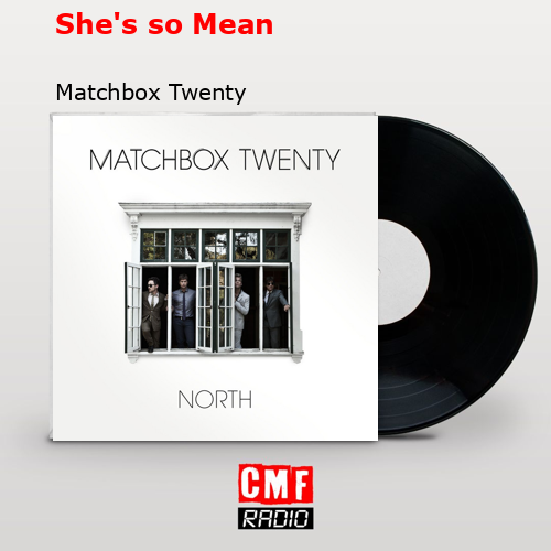 final cover Shes so Mean Matchbox Twenty