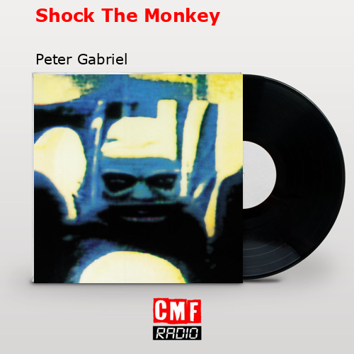 final cover Shock The Monkey Peter Gabriel