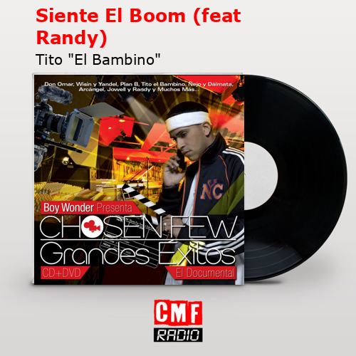 Siente El Boom (feat Randy) – Tito “El Bambino”