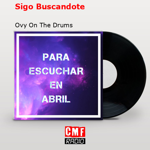 final cover Sigo Buscandote Ovy On The Drums