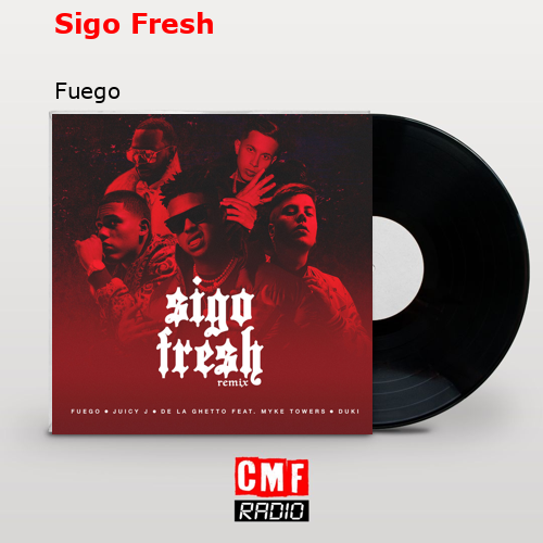 Sigo Fresh – Fuego
