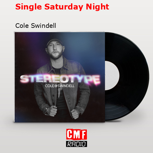 final cover Single Saturday Night Cole Swindell
