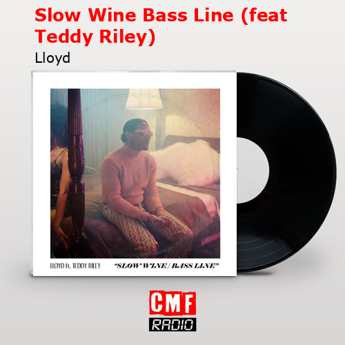 final cover Slow Wine Bass Line feat Teddy Riley Lloyd