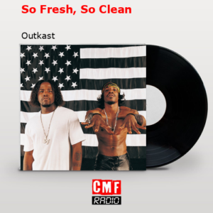 final cover So Fresh So Clean Outkast