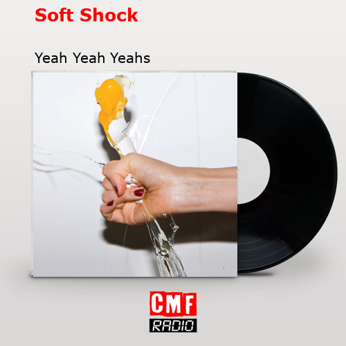 final cover Soft Shock Yeah Yeah Yeahs
