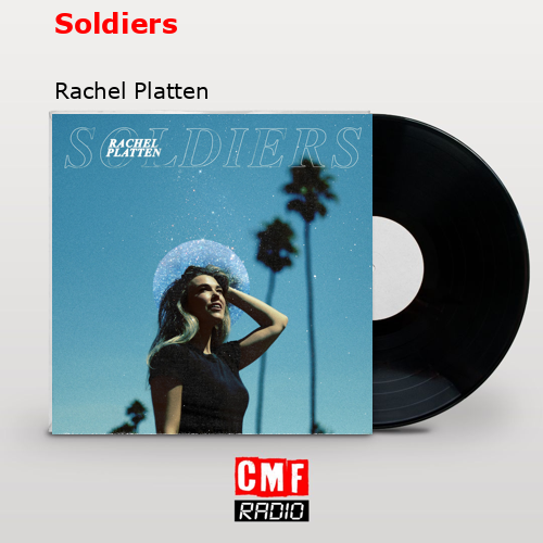Soldiers – Rachel Platten