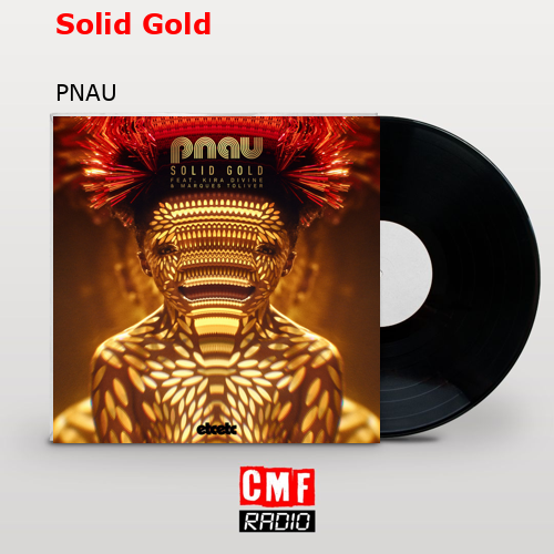 Solid Gold – PNAU