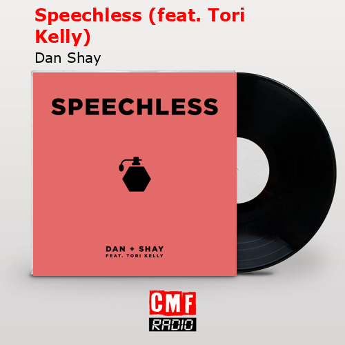 final cover Speechless feat. Tori Kelly Dan Shay