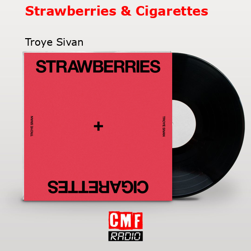 final cover Strawberries Cigarettes Troye Sivan
