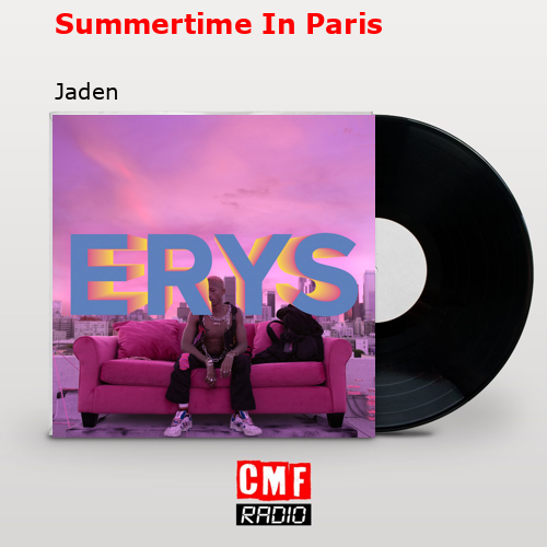 Summertime In Paris – Jaden