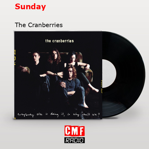 final cover Sunday The Cranberries