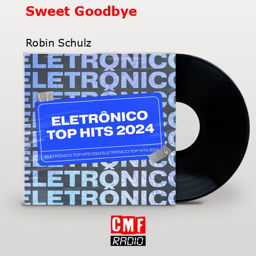 final cover Sweet Goodbye Robin Schulz