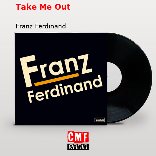 final cover Take Me Out Franz Ferdinand