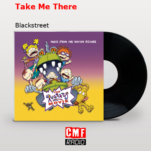 Take Me There – Blackstreet