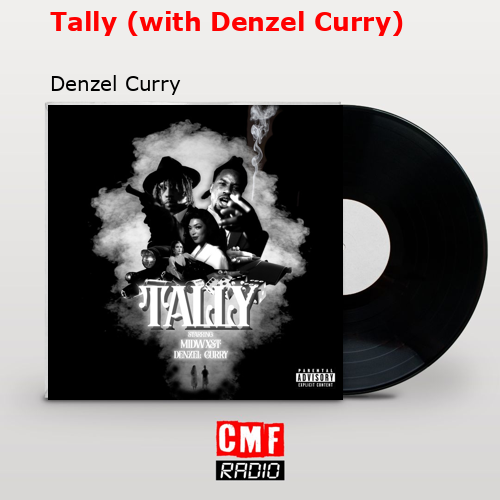 Tally (with Denzel Curry) – Denzel Curry