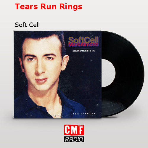 final cover Tears Run Rings Soft Cell