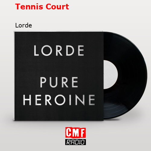 final cover Tennis Court Lorde