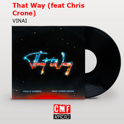 final cover That Way feat Chris Crone VINAI