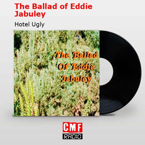final cover The Ballad of Eddie Jabuley Hotel Ugly