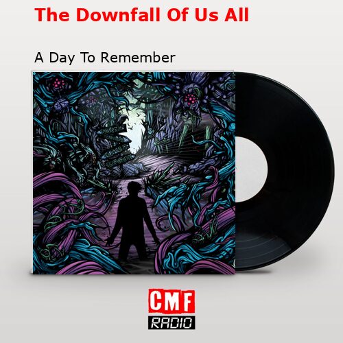 final cover The Downfall Of Us All A Day To Remember