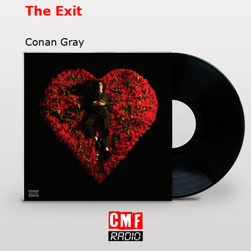 The Exit – Conan Gray