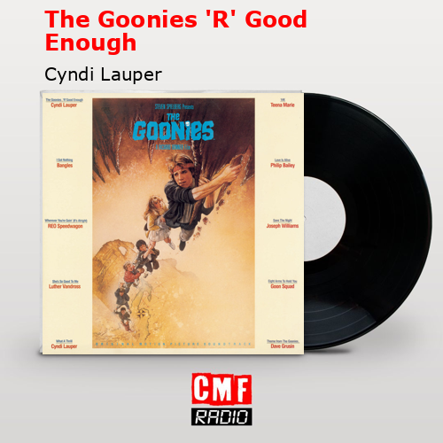 final cover The Goonies R Good Enough Cyndi Lauper