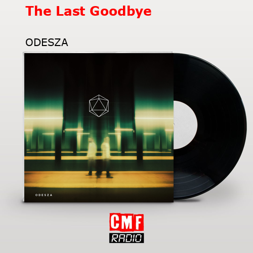 final cover The Last Goodbye ODESZA