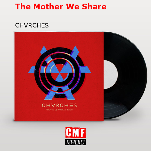 final cover The Mother We Share CHVRCHES