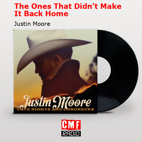 final cover The Ones That Didnt Make It Back Home Justin Moore